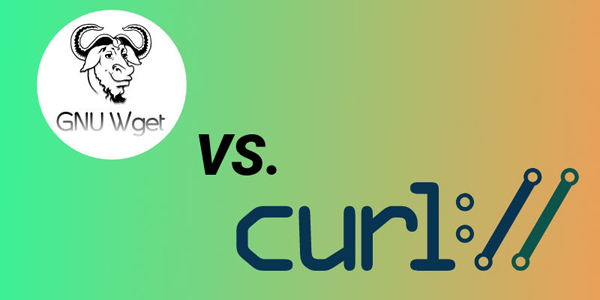 cURL與wget：你應(yīng)該選用哪一個(gè)？